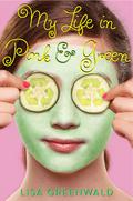 My Life in Pink & Green (Pink & Green #1) by Lisa Greenwald