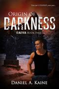 Origin of Darkness (Daeva #2) by Daniel A. Kaine