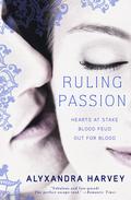 Ruling Passion by Alyxandra Harvey