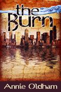 The Burn (The Burn #1) by Annie Oldham