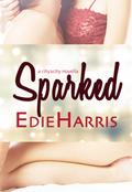 Sparked (city2city #2) by Edie Harris