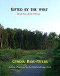 Gifted by the Wolf (The Wolves #2) by Cyndia Rios-Myers