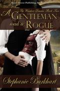 A Gentleman and a Rogue (Windsor Diaries #2) by Stephanie Burkhart