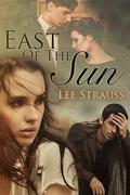 East of the Sun by Lee Strauss