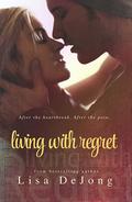 Living with Regret (Rain #3) by Lisa De Jong