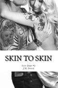 Skin to Skin (Skin Deep #3) by J.M. Stone