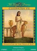 Cleopatra VII: Daughter of the Nile - 57 B.C. (The Royal Diaries) by Kristiana Gregory