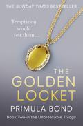 The Golden Locket (The  Unbreakable Trilogy #2) by Primula Bond