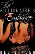 The Billionaire's Embrace (The Silver Cross Club #2) by Bec Linder