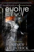 Evolve 2: Vampire Stories of the Future Undead by John Shirley