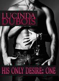 Taken by the Billionaire (His Only Desire #1) by Lucinda DuBois