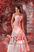 Legacy (The Tri-Realms Saga #3) by K.C. King