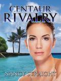 Centaur Rivalry (Touched #3) by Nancy Straight