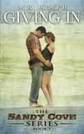 Giving In (The Shore #1) by M.R. Joseph