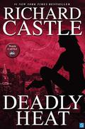 Deadly Heat (Nikki Heat #5) by Richard Castle