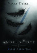 Blood Redemption (Angel's Edge #3) by Vicki Keire