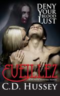 Eveillez: Deny Your Blood Lust (Human Vampire #3) by C.D. Hussey
