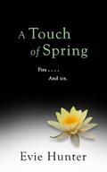 A Touch of Spring (Pleasures #4.5) by Evie Hunter