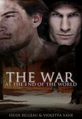 The War at the End of the World (Love is Always Write) by Violetta Vane