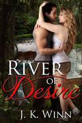 River of Desire by J.K. Winn