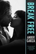 Break Free by Amber Garza