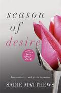 Season of Desire: Complete Edition (Seasons Quartet #1) by Sadie Matthews