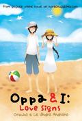 Oppa & I: Love Signs (Oppa & I #3) by Orizuka