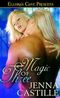 Magic of Three (Destinies Entwined #1) by Jenna Castille