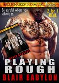 Playing Rough / Falling Hard by Blair Babylon
