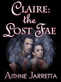 Claire: the Lost Fae by Aithne Jarretta
