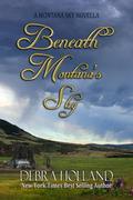 Beneath Montana's Sky by Debra Holland