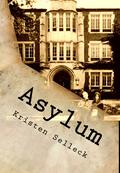 Asylum by Kristen Selleck