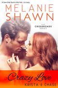 Crazy Love - Krista & Chase by Melanie Shawn