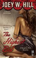 Naughty Bits, Part IV: The Highest Bid by Joey W. Hill