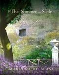 That Summer in Sicily: A Love Story (Italian Memoirs) by Marlena De Blasi