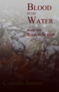 Blood in the Water (Kairos #1) by Catherine Johnson