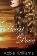 Heart of a Dove (Dove #1) by Abbie Williams