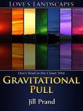 Gravitational Pull (Love's Landscapes) by Jill Prand