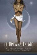 It Dreams in Me (Black Falcon Trilogy #3) by Kathleen O'Neal Gear