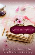 Sincerely Yours (Sincerely, Yours) by Ann Shorey