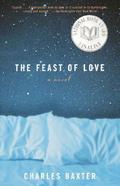 The Feast of Love by Charles Baxter