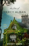 The Fate of Mercy Alban by Wendy Webb