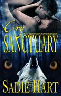 Cry Sanctuary (Shifter Town Enforcement #2) by Sadie Hart