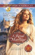 A Royal Marriage (Protecting The Crown #1) by Rachelle McCalla
