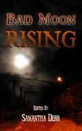 Bad Moon Rising by Ashley Shaw