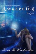 Awakening (Timeless #4) by Lisa L. Wiedmeier