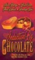 Seduction by Chocolate by Penelope Neri