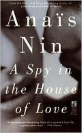 A Spy in the House of Love (Cities of the Interior #4) by Anaïs Nin