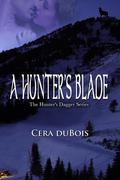 A Hunter's Blade (The Hunter’s Dagger #2) by Cera DuBois