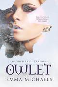 Owlet (Society of Feathers #1) by Emma Michaels